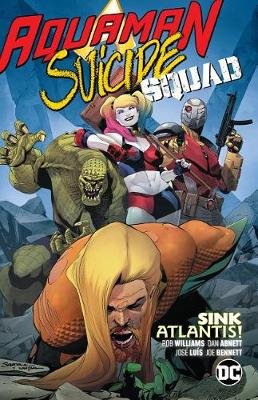 Aquaman/Suicide Squad: Sink Atlantis Abnett Dan