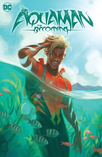 Aquaman. The Becoming Brandon Thomas, Diego Olortegui