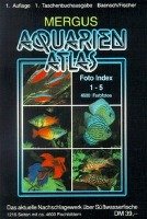 Aquarien Atlas. Foto Index 1-5. Taschenbuchausgabe Fischer Gero W., Baensch Hans A.