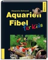 Aquarien-Fibel für Kids Behrendt Alexandra