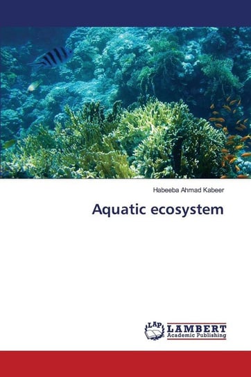 Aquatic ecosystem Kabeer Habeeba Ahmad