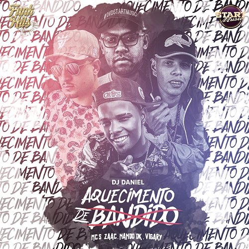Aquecimento De Bandido Dj Daniel, ZAAC, MC Nando DK feat. Mc Vigary