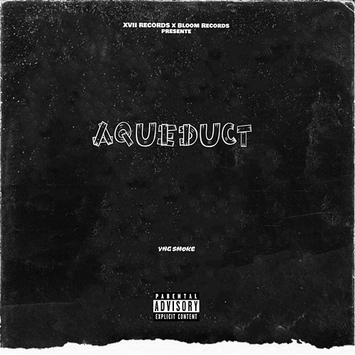 Aqueduct YNG SMOKE