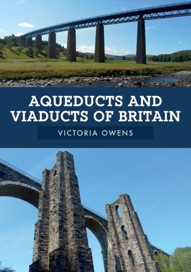 Aqueducts and Viaducts of Britain Owens Victoria