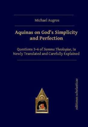 Aquinas on God's Simplicity and Perfection Editiones Scholasticae