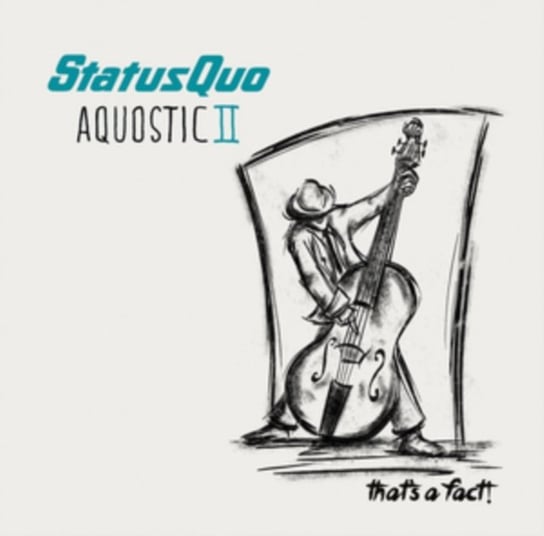 Aquostic II Status Quo