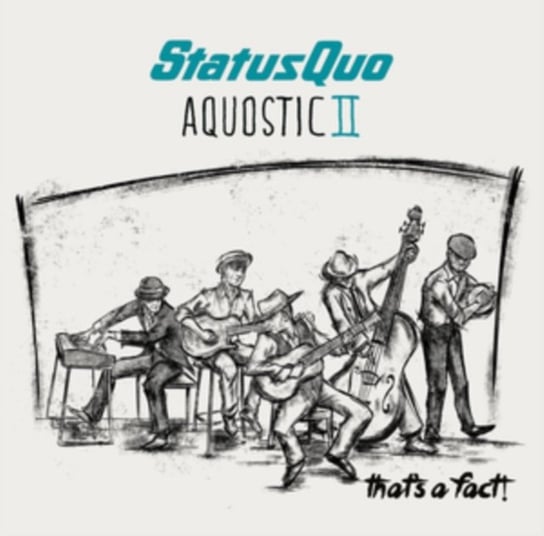 Aquostic II Status Quo