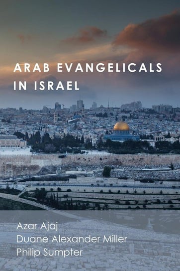 Arab Evangelicals in Israel Ajaj Azar