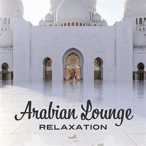 Arabian Lounge Relaxation – Oriental Dreams, Arabian Nights with Suz, Flute, Drums and Duduk, Belly Dance Music Calming Music Sanctuary