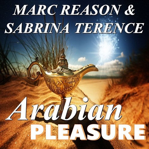 Arabian Pleasure Reason, Marc & Sabrina Terence