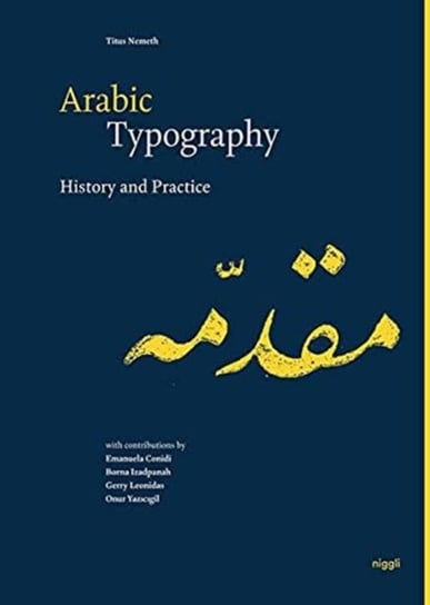 Arabic Typography: History and Practice Titus Nemeth