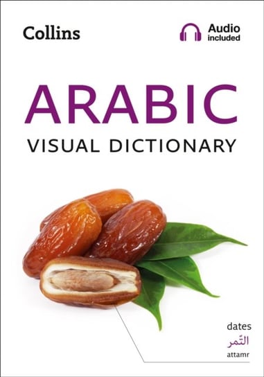 Arabic Visual Dictionary: A Photo Guide to Everyday Words and Phrases in Arabic Collins Dictionaries