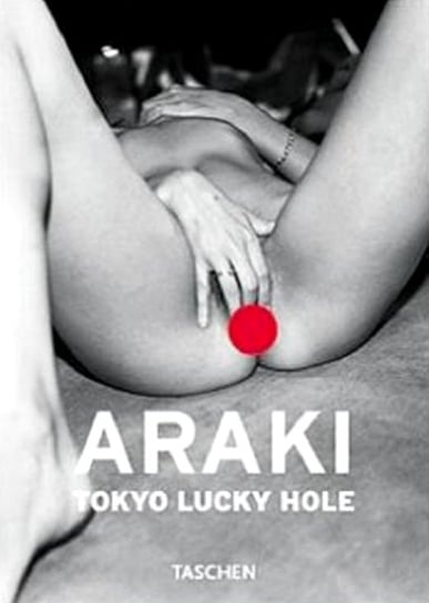 Araki: Tokyo Lucky Hole Opracowanie zbiorowe