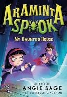 Araminta Spook: My Haunted House Sage Angie