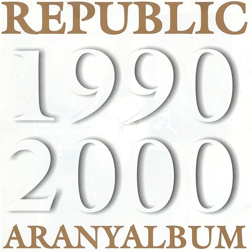 Aranyalbum 1990-2000 Republic