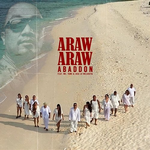 Araw Araw Abaddon feat. Ms. Yumi, Jose At Melodiya
