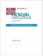 Arbeidsbok Til Norsk, Nordmenn Og Norge 2, Antologi: Workbook for Intermediate Norwegian Stokker Kathleen