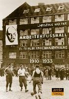 Arbeiterfußball in Berlin und Brandenburg Wolter Christian