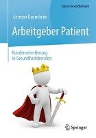 Arbeitgeber Patient - Kundenorientierung in Gesundheitsberufen Quernheim German