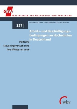 Arbeits- und Beschäftigungsbedingungen an Hochschulen in Deutschland WBV Media