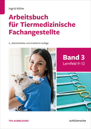 Arbeitsbuch für Tiermedizinische Fachangestellte Bd.3 Schlütersche