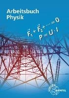 Arbeitsbuch Physik Drescher Kurt, Dyballa Alfred, Maier Ulrich, Mangold Gerhard, Meyer Oskar, Nimmerrichter Udo