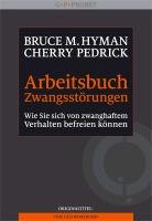 Arbeitsbuch Zwangsstörungen Hyman Bruce M., Pedrick Cherry
