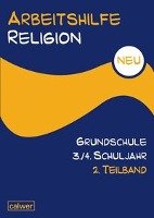 Arbeitshilfe Religion Grundschule NEU 3./4. Schuljahr 2. Teilband Calwer Verlag Gmbh, Calwer