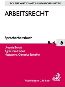 Arbeitsrecht Band 6 Dickel Agnieszka, Burda Urszula, Olpińska-Szkiełko Magdalena