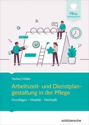 Arbeitszeit- und Dienstplangestaltung in der Pflege Schlütersche