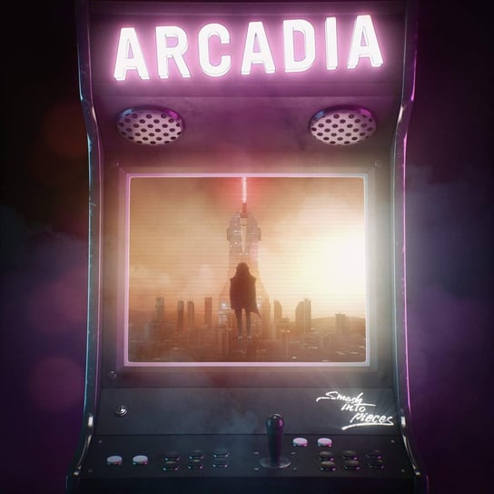 Arcadia Smash Into Pieces