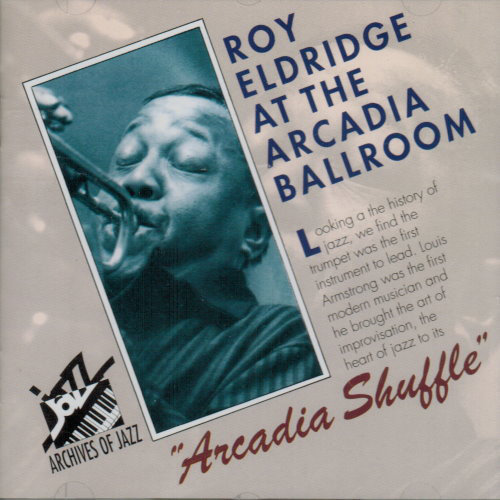 ‎ Arcadia Shuffle -  At The Arcadia Ballroom Eldridge Roy