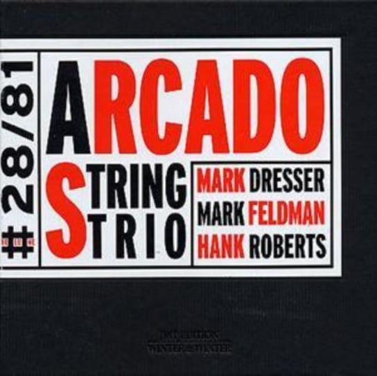 Arcado String Trio Arcado String Trio, Dresser Mark, Feldman Mark, Roberts Hank