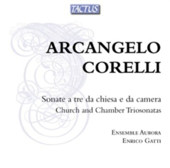 Arcangelo Corelli: Sonate a Tre Da Chiesa E Da Camera Various Artists