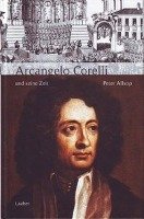 Arcangelo Corelli und seine Zeit Allsop Peter