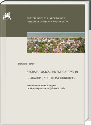 Archaeological Investigations in Guadalupe, Northeast Honduras Harrassowitz