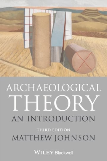 Archaeological Theory: An Introduction Johnson Matthew