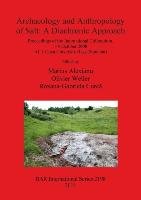 Archaeology and Anthropology of Salt Marius Alexianu, Olivier Waller, Roxana-Gabriela Curca