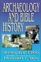 Archaeology and Bible History Free Joseph, Vos Howard