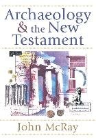 Archaeology and the New Testament Mcray John