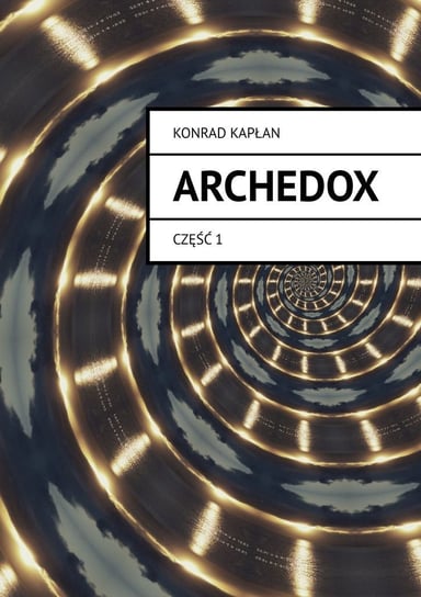 Archedox. Część 1 Kapłan Konrad