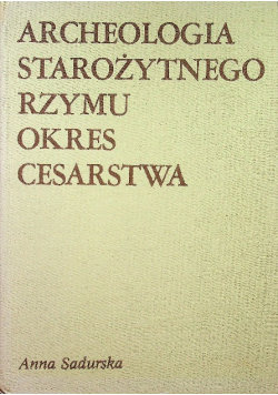 Archeologia starożytnego Rzymu okresy cesarstwa Tom 2 Wydawnictwo Naukowe PWN