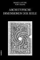 Archetypische Dimensionen der Seele Franz Marie-Louise