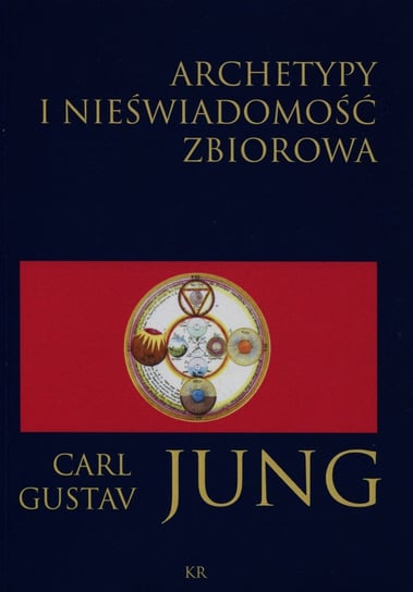 Archetypy i nieświadomość zbiorowa Jung Carl Gustav