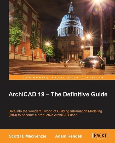 ArchiCAD 19 - The Definitive Guide Scott H. MacKenzie