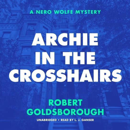 Archie in the Crosshairs Goldsborough Robert