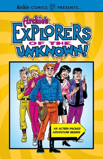 Archies Explorers Of The Unknown Archie Superstars