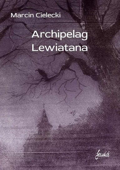 Archipelag Lewiatana Cielecki Marcin