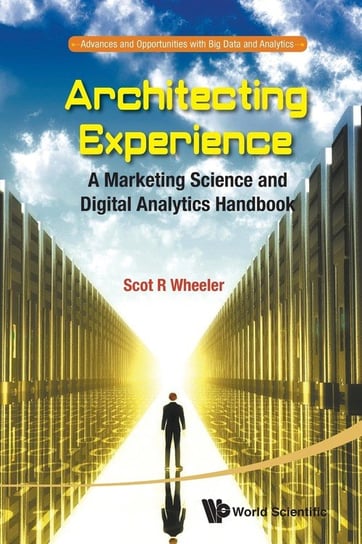 Architecting Experience Scot R. Wheeler