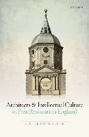 Architects and Intellectual Culture in Post-Restoration England Walker Matthew